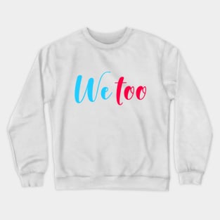 WE TOO 08 Crewneck Sweatshirt